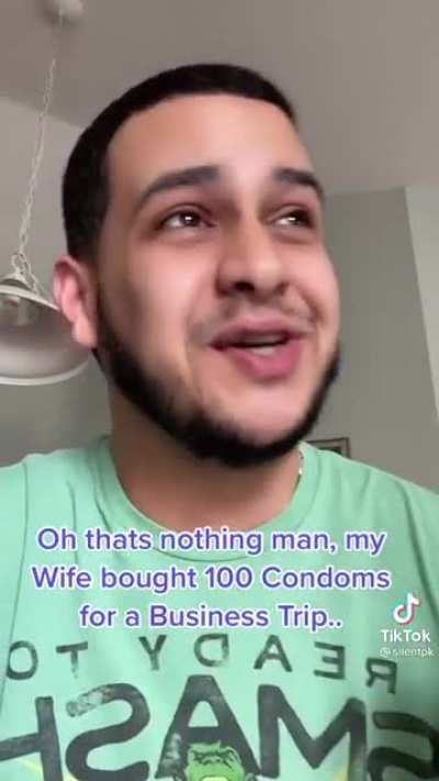 My wife...