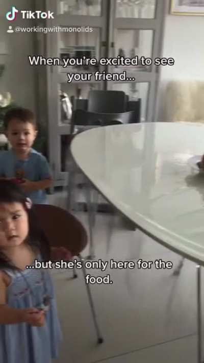 When you’re excited to see your friend but she’s only here for the food