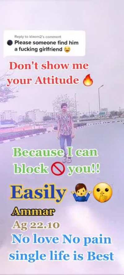 Don’t show him attitude. He can block you easily??